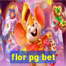 flor pg bet